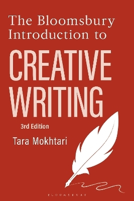 The Bloomsbury Introduction to Creative Writing - Dr Tara Mokhtari
