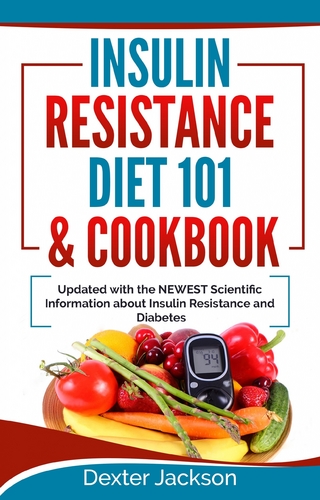 Insulin Resistance Diet 101 & Cookbook