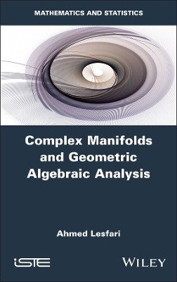 Complex Manifolds and Geometric Algebraic Analysis - Ahmed Lesfari