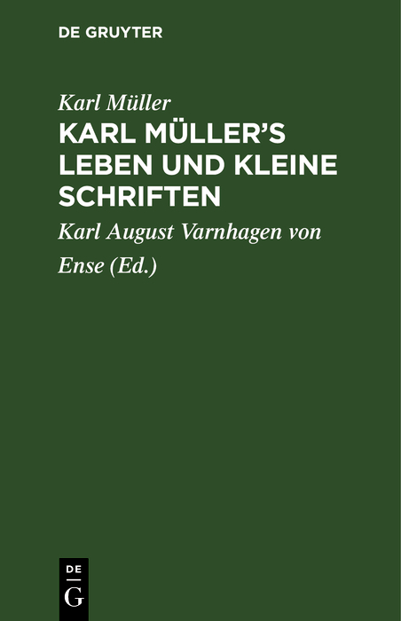 Karl M&uuml;ller&rsquo;s Leben und kleine Schriften - Karl M&uuml;ller