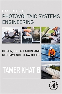 Handbook of Photovoltaic Systems Engineering - Tamer Khatib