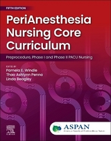 PeriAnesthesia Nursing Core Curriculum - ASPAN; Windle, Pamela E.