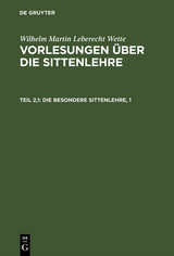 Die besondere Sittenlehre, 1 - Wilhelm Martin Leberecht Wette
