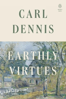 Earthly Virtues - Carl Dennis