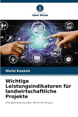 Wichtige Leistungsindikatoren für landwirtschaftliche Projekte