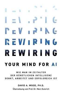 Rewiring Your Mind for AI
