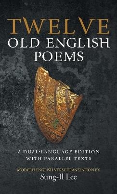 Twelve Old English Poems - Sung-Il Lee
