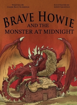 Brave Howie and the Monster at Midnight - Clark Rich Burbidge