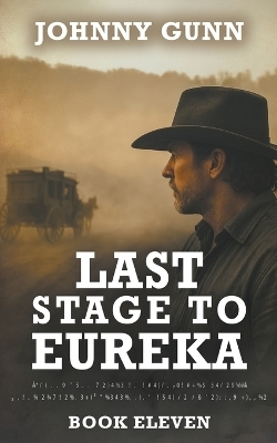 Last Stage to Eureka - Johnny Gunn