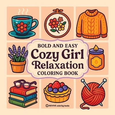 Bold & Easy Cozy Girl Relaxation Coloring Book -  Revive Coloring Books