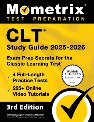 Clt Study Guide 2025-2026 - 4 Full-Length Practice Tests, 225+ Online Video Tutorials, Exam Prep Secrets for the Classic Learning Test - 