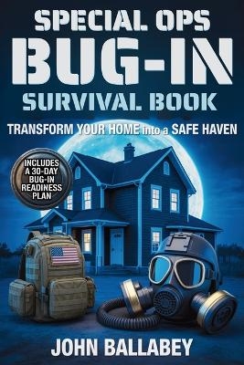 Special Ops Bug-in Survival Book - John Ballabey
