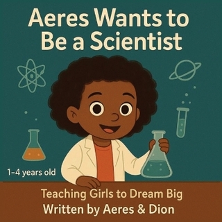 Aeres wants to be a Scientist