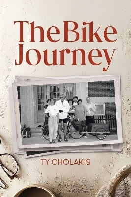 The Bike Journey - Ty Cholakis