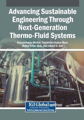 Advancing Sustainable Engineering Through Next-Generation Thermo-Fluid Systems