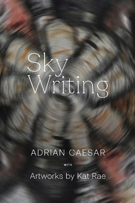 Sky Writing - Adrian Caesar