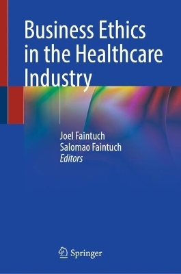 Business Ethics in the Healthcare Industry