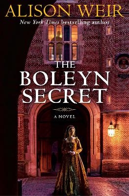 The Boleyn Secret - Alison Weir