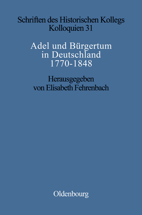 Adel und B&uuml;rgertum in Deutschland 1770-1848 - 