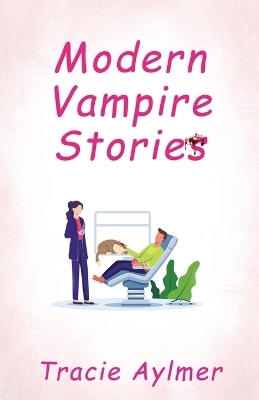 Modern Vampire Stories - Tracie Aylmer