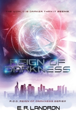 Reign of Darkness - E R Landron