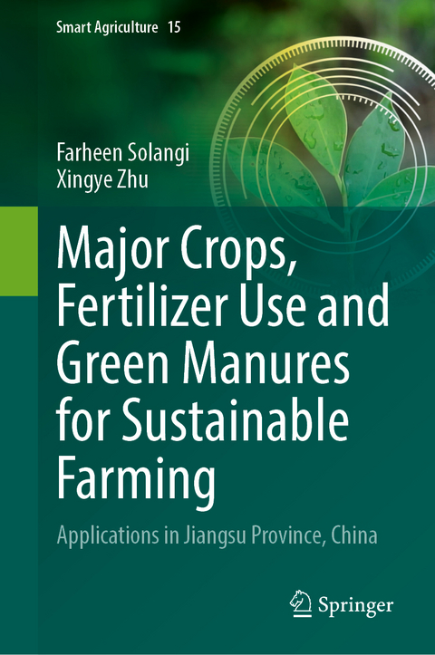 Major Crops, Fertilizer Use and Green Manures for Sustainable Farming - Farheen Solangi, Xingye Zhu
