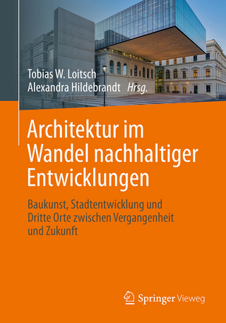 Architektur im Wandel nachhaltiger Entwicklungen