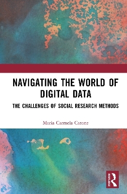 Navigating the World of Digital Data - Maria Carmela Catone