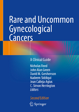 Rare and Uncommon Gynecological Cancers - Reed, Nicholas; Green, John Alan; Gershenson, David M.; Siddiqui, Nadeem; Calleja-Agius, Jean; Herrington, C. Simon