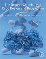 The Organic Chemistry of Drug Design and Drug Action - Silverman, Richard B.; I Juncosa, Jose; Xue, Fengtian