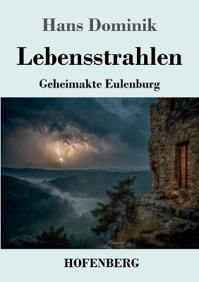 Lebensstrahlen - Hans Dominik