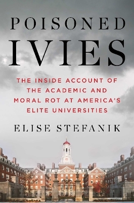 Poisoned Ivies - Elise Stefanik