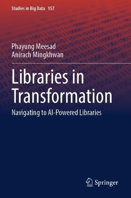 Libraries in Transformation - Phayung Meesad, Anirach Mingkhwan