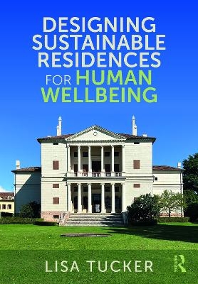 Designing Sustainable Residences for Human Wellbeing