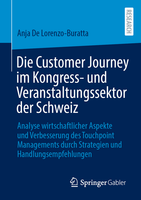 Die Customer Journey im Kongress- und Veranstaltungssektor der Schweiz - Anja De Lorenzo-Buratta