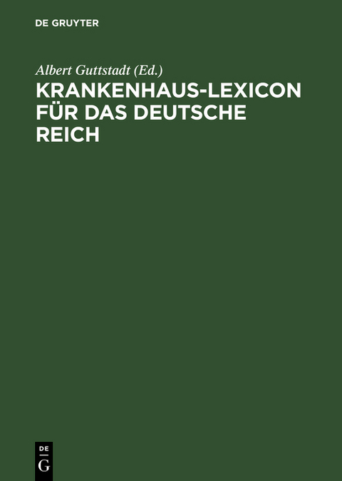 Krankenhaus-Lexicon f&uuml;r das Deutsche Reich - 