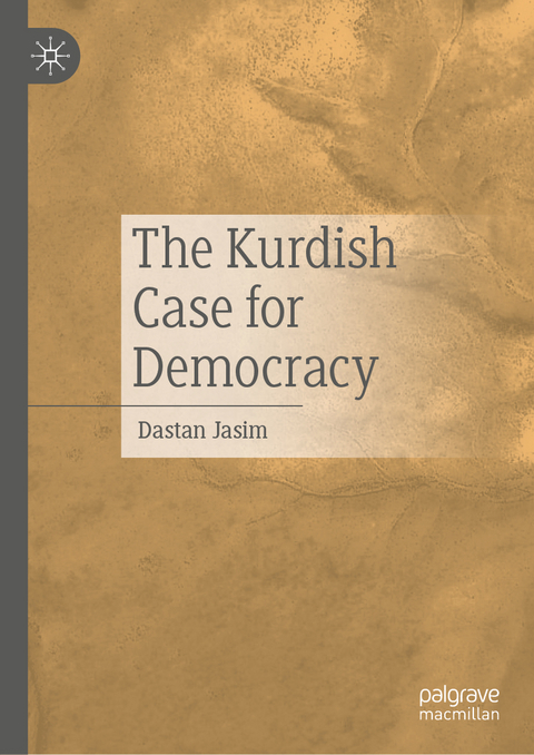 The Kurdish Case for Democracy - Dastan Jasim