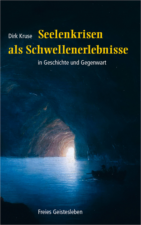 Seelenkrisen als Schwellenerlebnisse - Dirk Kruse