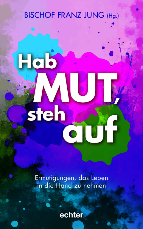 Hab Mut, steh auf - 