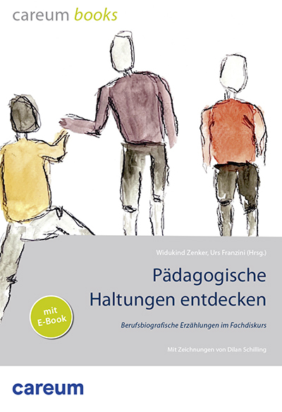 P&auml;dagogische Haltungen entdecken - Widukind Zenker, Urs Franzini