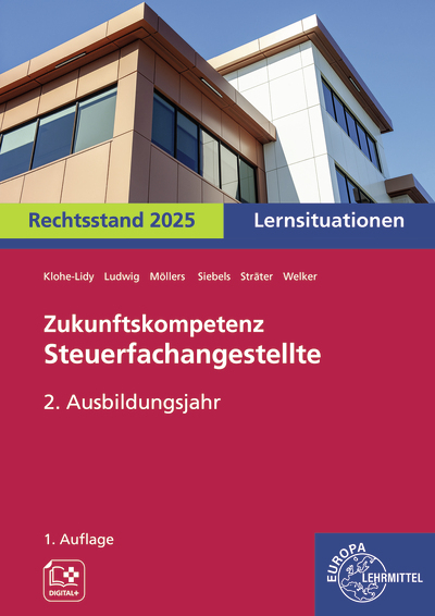 Zukunftskompetenz Steuerfachangestellte Lernsituationen 2. Ausbildungsjahr - Gabriele Welker, Jens Ludwig, Heike Klohe-Lidy, Lena Siebels, Martina Str&auml;ter, Dina Kitaev, Alexandra M&ouml;llers
