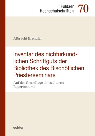 Inventar des nichturkundlichen Schriftgutes der Bibliothek des Bischöflichen Priesterseminars Fulda