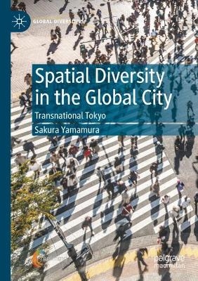 Spatial Diversity in the Global City - Sakura Yamamura