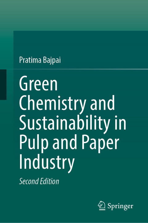 Green Chemistry and Sustainability in Pulp and Paper Industry - Pratima Bajpai