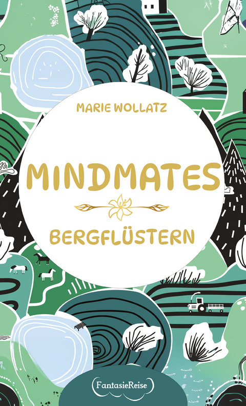 Mindmates - Bergfl&uuml;stern - Marie Wollatz
