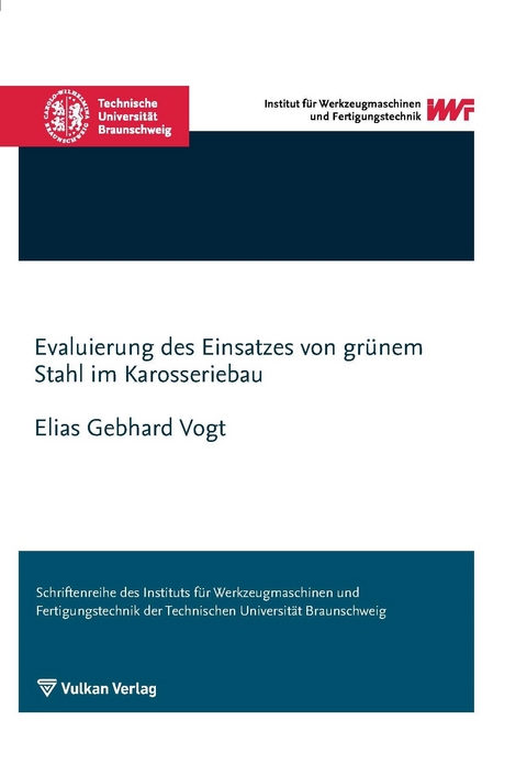 Evaluierung des Einsatzes von gr&uuml;nem Stahl im Karosseriebau - Elias Vogt