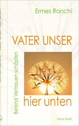 Vater unser hier unten - Ermes Ronchi