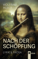 Nach der Sch&ouml;pfung - Wolfram Huber