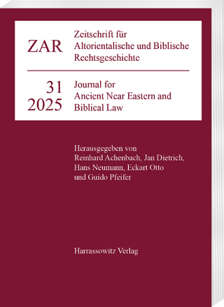 Zeitschrift für Altorientalische und Biblische Rechtsgeschichte 31 (2025)