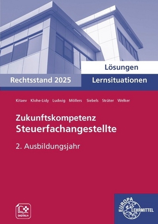 Lösungen zu 74849 Zukunftskompetenz Steuerfachangestellte Lernsituationen 2. Ausbildungsjahr